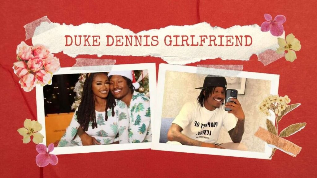 Duke Dennis Girlfriend