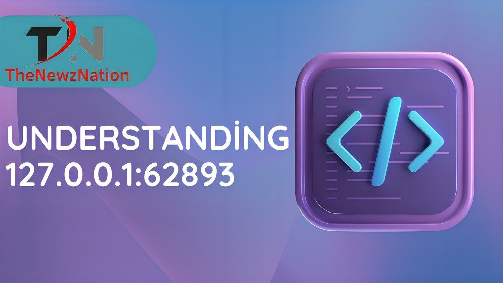 Understanding 127.0.0.1:62893: A Guide for Developers